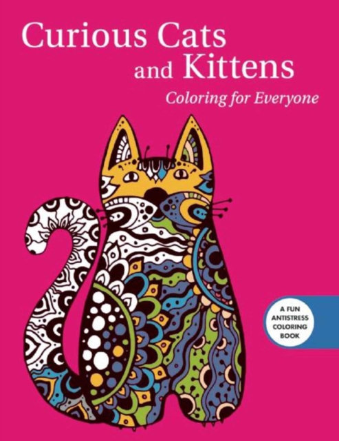 Curious Cats and Kittens: Coloring for Everyone, Paperback / softback Book
