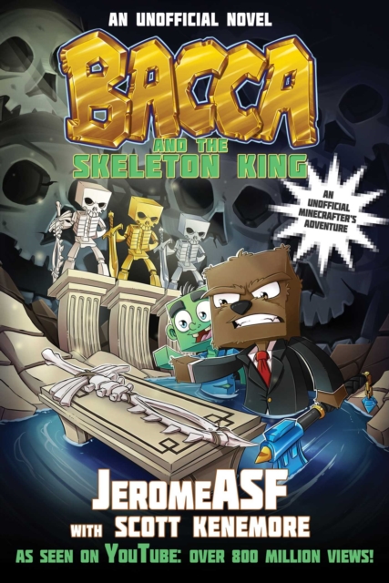 Bacca and the Skeleton King : An Unofficial Minecrafter's Adventure, EPUB eBook