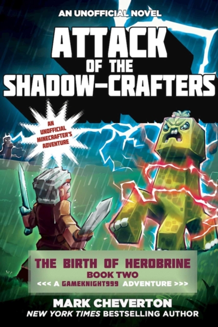 Attack of the Shadow-Crafters : The Birth of Herobrine Book Two: A Gameknight999 Adventure: An Unofficial Minecrafter's Adventure, EPUB eBook