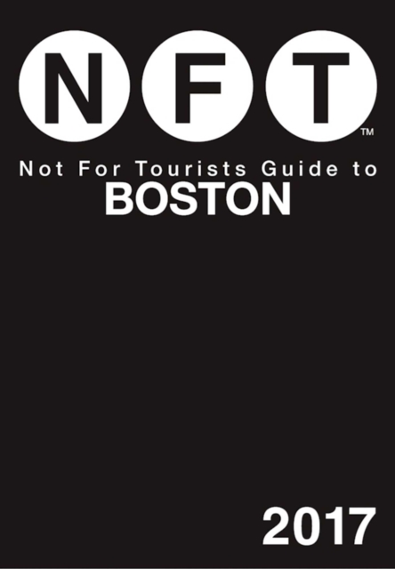 Not For Tourists Guide to Boston 2017, EPUB eBook