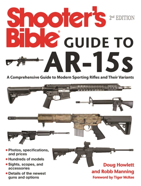 Shooter's Bible Guide to AR-15s, 2nd Edition : A Comprehensive Guide to Modern Sporting Rifles and Their Variants, EPUB eBook