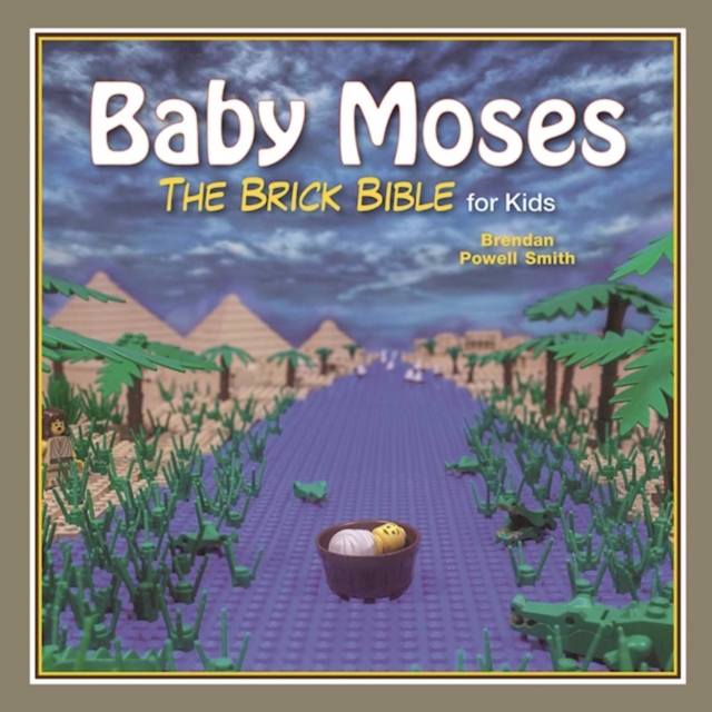 Baby Moses : The Brick Bible for Kids, EPUB eBook