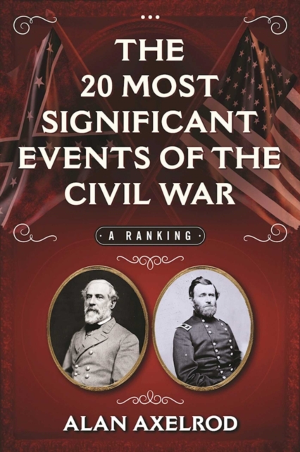 The 20 Most Significant Events of the Civil War : A Ranking, EPUB eBook