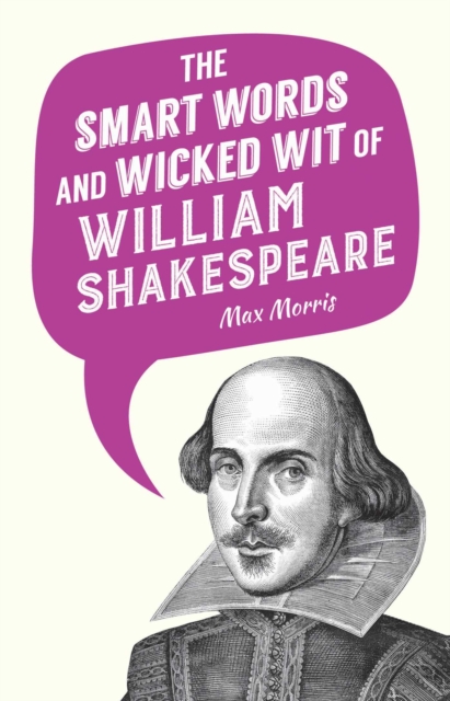 The Smart Words and Wicked Wit of William Shakespeare, EPUB eBook