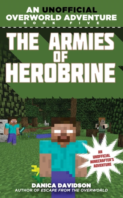 The Armies of Herobrine : An Unofficial Overworld Adventure, Book Five, EPUB eBook