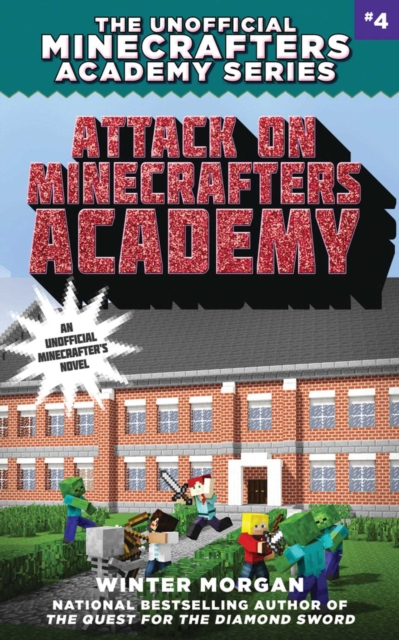 Attack on Minecrafters Academy : The Unofficial Minecrafters Academy Series, Book Four, EPUB eBook