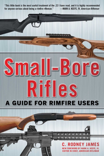 Small-Bore Rifles : A Guide for Rimfire Users, EPUB eBook