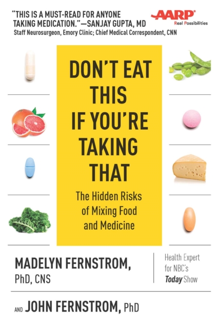 Don't Eat This If You're Taking That : The Hidden Risks of Mixing Food and Medicine, EPUB eBook