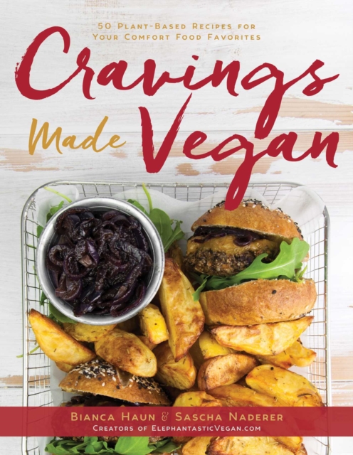 Cravings Made Vegan : 50 Plant-Based Recipes for Your Comfort Food Favorites, EPUB eBook