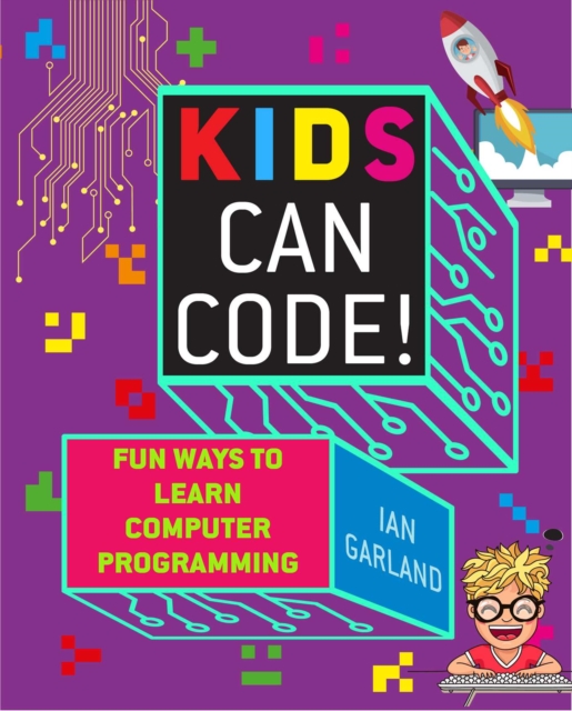Kids Can Code! : Fun Ways to Learn Computer Programming, EPUB eBook