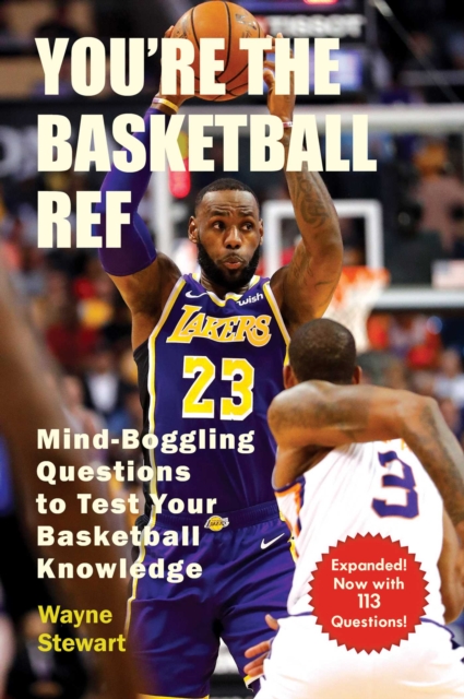You're the Basketball Ref : Mind-Boggling Questions to Test Your Basketball Knowledge, EPUB eBook