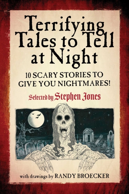 Terrifying Tales to Tell at Night : 10 Scary Stories to Give You Nightmares!, EPUB eBook