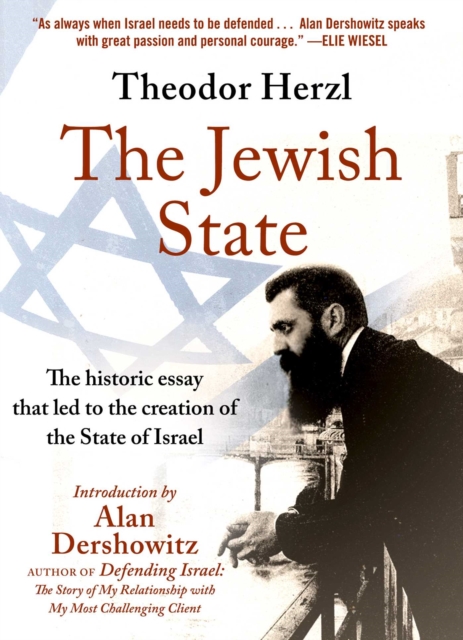 The Jewish State : The Historic Essay that Led to the Creation of the State of Israel, Hardback Book