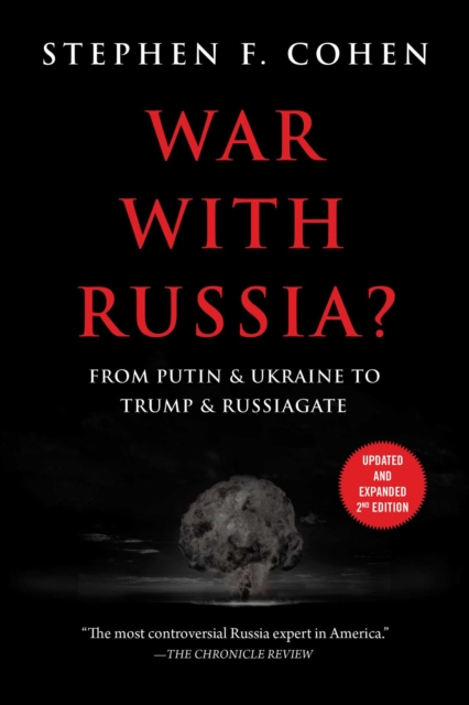 War with Russia? : From Putin & Ukraine to Trump & Russiagate, Paperback / softback Book