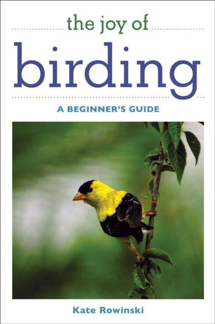 The Joy of Birding : A Beginner's Guide, Paperback / softback Book