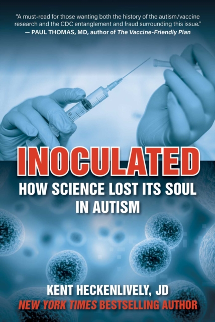 Inoculated : How Science Lost Its Soul in Autism, EPUB eBook