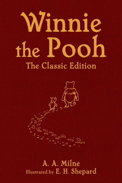 Winnie the Pooh : The Classic Edition, Hardback Book