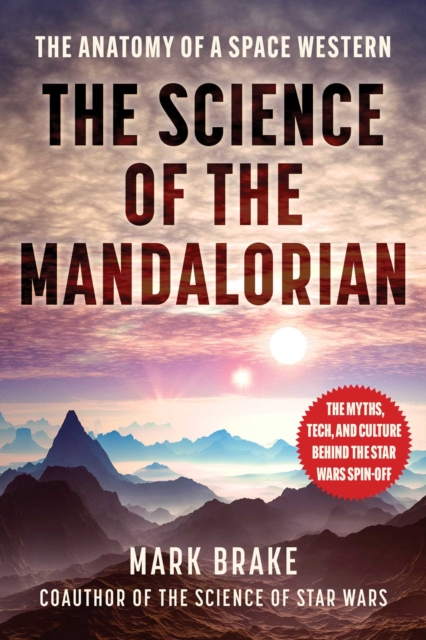 The Science of The Mandalorian : The Anatomy of a Space Western, EPUB eBook