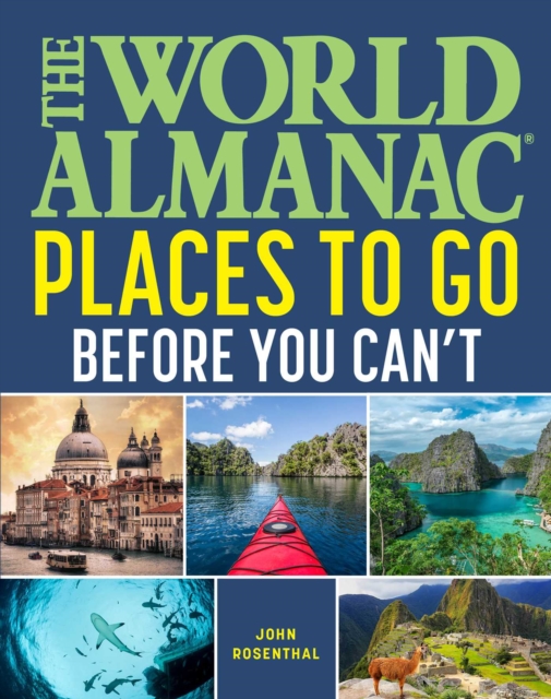 The World Almanac Places to Go Before You Can't, EPUB eBook