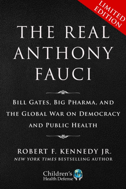 Limited Boxed Set: The Real Anthony Fauci : Bill Gates, Big Pharma, and the Global War on Democracy and Public Health, EPUB eBook