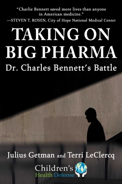 Taking On Big Pharma : Dr. Charles Bennett's Battle, EPUB eBook