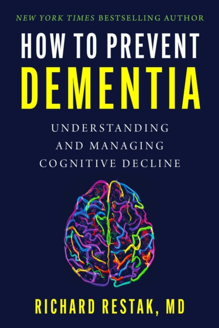 How to Prevent Dementia : Understanding and Managing Cognitive Decline, EPUB eBook