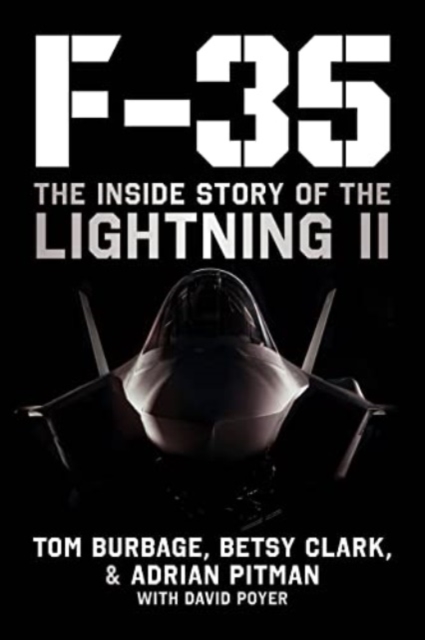 F-35 : The Inside Story of the Lightning II, Hardback Book