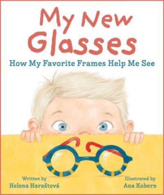 My New Glasses : How My Favorite Frames Help Me See, Hardback Book
