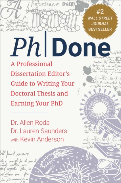 PhDone : A Professional Dissertation Editor's Guide to Writing Your Doctoral Thesis and Earning Your PhD, EPUB eBook