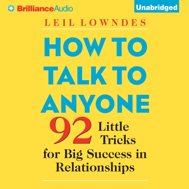 How to Talk to Anyone : 92 Little Tricks for Big Success in Relationships, eAudiobook MP3 eaudioBook