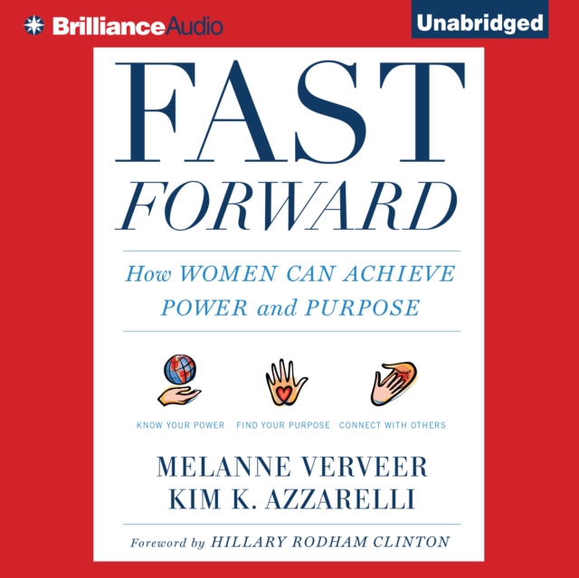 Fast Forward : How Women Can Achieve Power and Purpose, eAudiobook MP3 eaudioBook