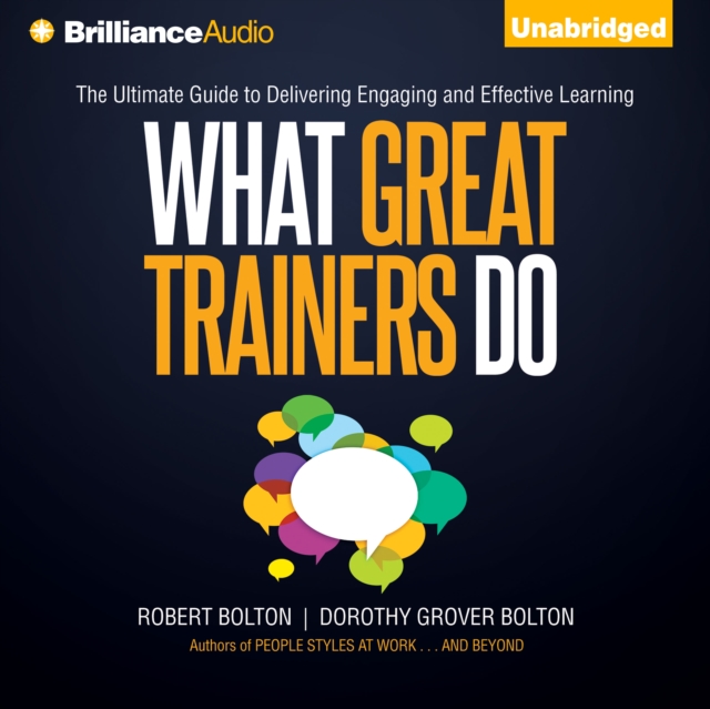 What Great Trainers Do : The Ultimate Guide to Delivering Engaging and Effective Learning, eAudiobook MP3 eaudioBook