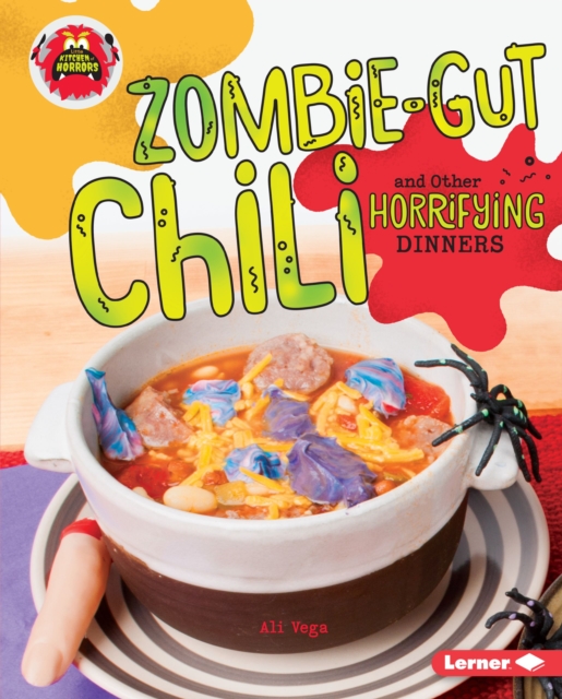 Zombie-Gut Chili and Other Horrifying Dinners, EPUB eBook