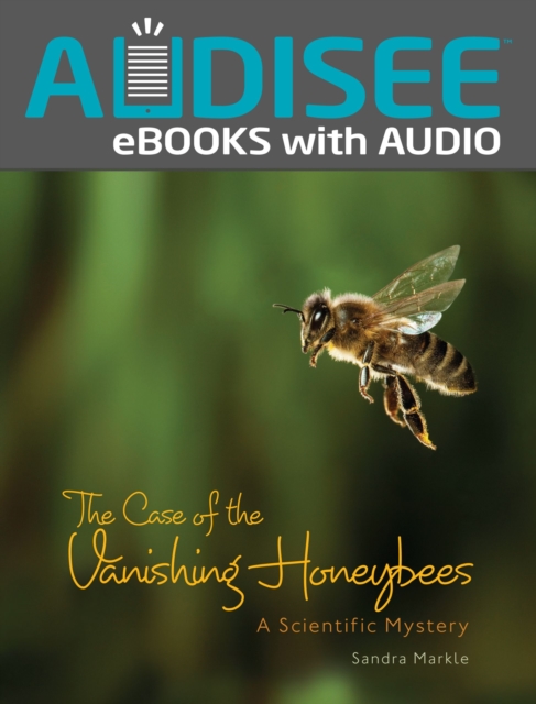 The Case of the Vanishing Honeybees : A Scientific Mystery, EPUB eBook