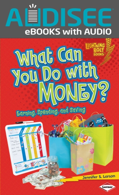 What Can You Do with Money? : Earning, Spending, and Saving, EPUB eBook