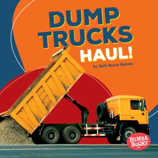 Dump Trucks Haul!, EPUB eBook