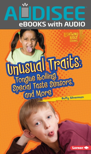 Unusual Traits : Tongue Rolling, Special Taste Sensors, and More, EPUB eBook