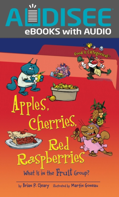 Apples, Cherries, Red Raspberries, 2nd Edition : What Is in the Fruit Group?, EPUB eBook
