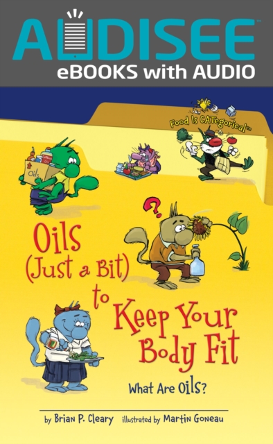 Oils (Just a Bit) to Keep Your Body Fit, 2nd Edition : What Are Oils?, EPUB eBook