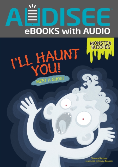 I'll Haunt You! : Meet a Ghost, EPUB eBook