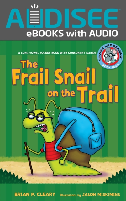 The Frail Snail on the Trail : A Long Vowel Sounds Book with Consonant Blends, EPUB eBook