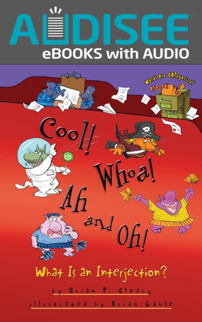 Cool! Whoa! Ah and Oh! : What Is an Interjection?, EPUB eBook
