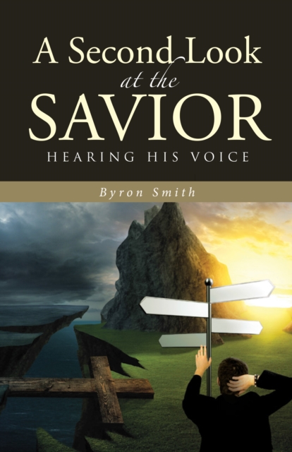 A Second Look at the Savior : Hearing His Voice, EPUB eBook