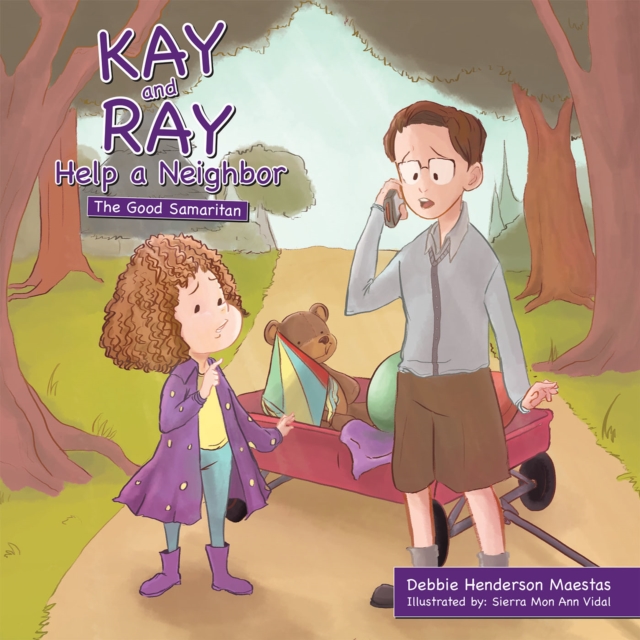 Kay and Ray Help a Neighbor : The Good Samaritan, EPUB eBook