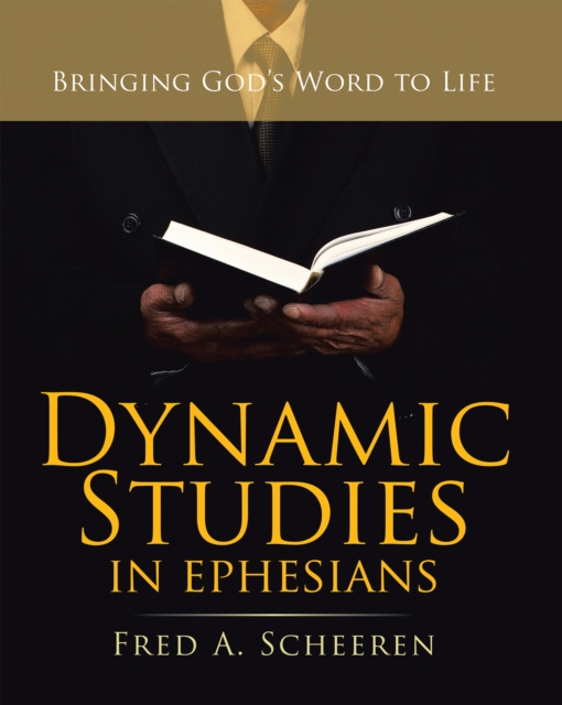 Dynamic Studies in Ephesians : Bringing God'S Word to Life, EPUB eBook