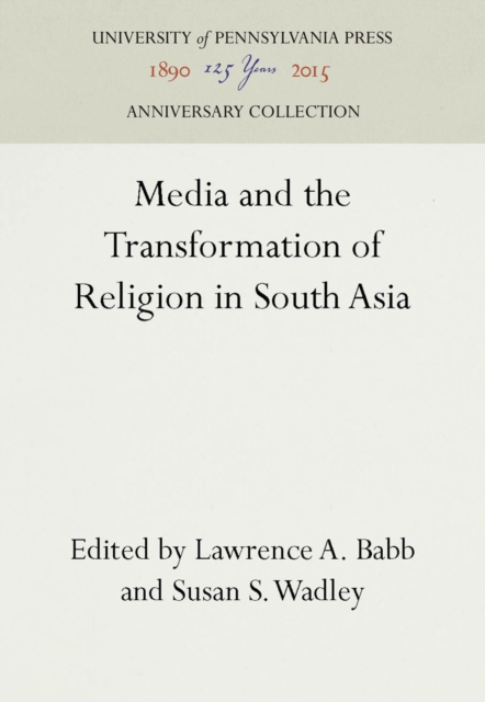 Media and the Transformation of Religion in South Asia, PDF eBook