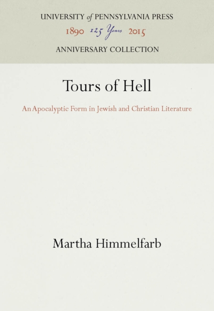 Tours of Hell : An Apocalyptic Form in Jewish and Christian Literature, PDF eBook