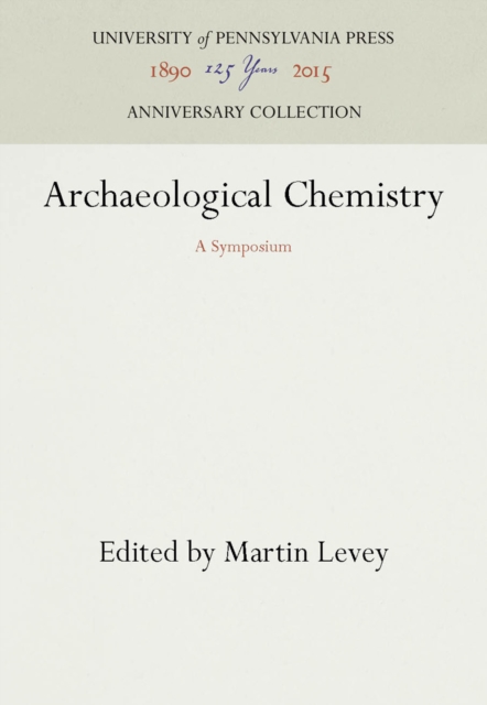 Archaeological Chemistry : A Symposium, PDF eBook