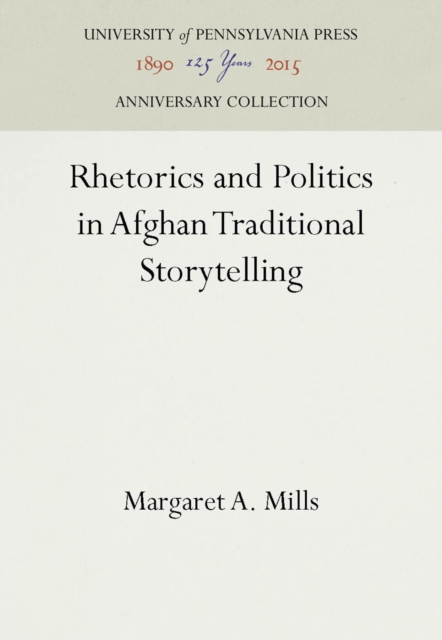 Rhetorics and Politics in Afghan Traditional Storytelling, PDF eBook