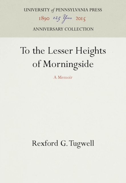 To the Lesser Heights of Morningside : A Memoir, PDF eBook